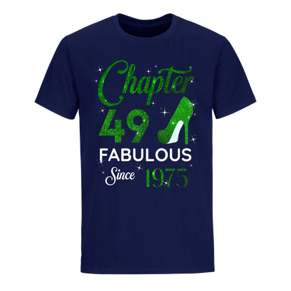 CHAPTER 49TH FABULOUS SINCE 1975 GREEN UNISEX SHIRT