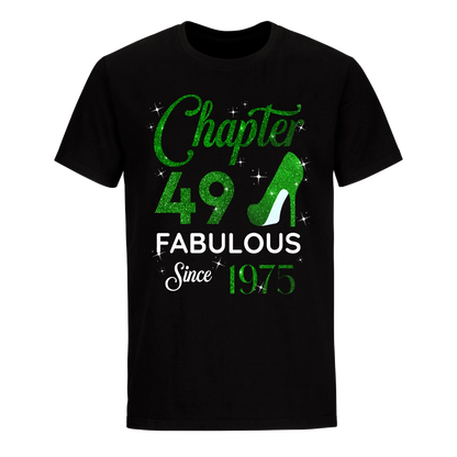 CHAPTER 49TH FABULOUS SINCE 1975 GREEN UNISEX SHIRT