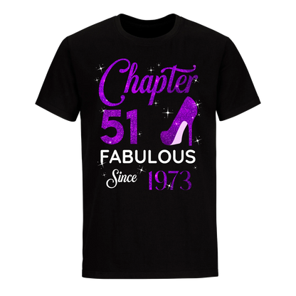 CHAPTER 51ST FABULOUS SINCE 1973 UNISEX SHIRT