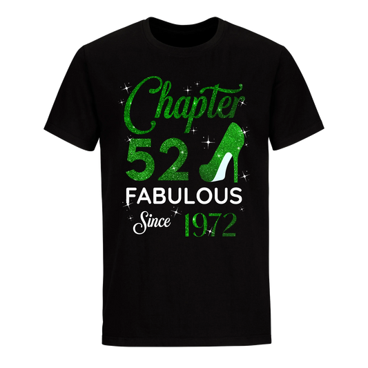 CHAPTER 52 FABULOUS SINCE 1972 UNISEX SHIRT GREEN