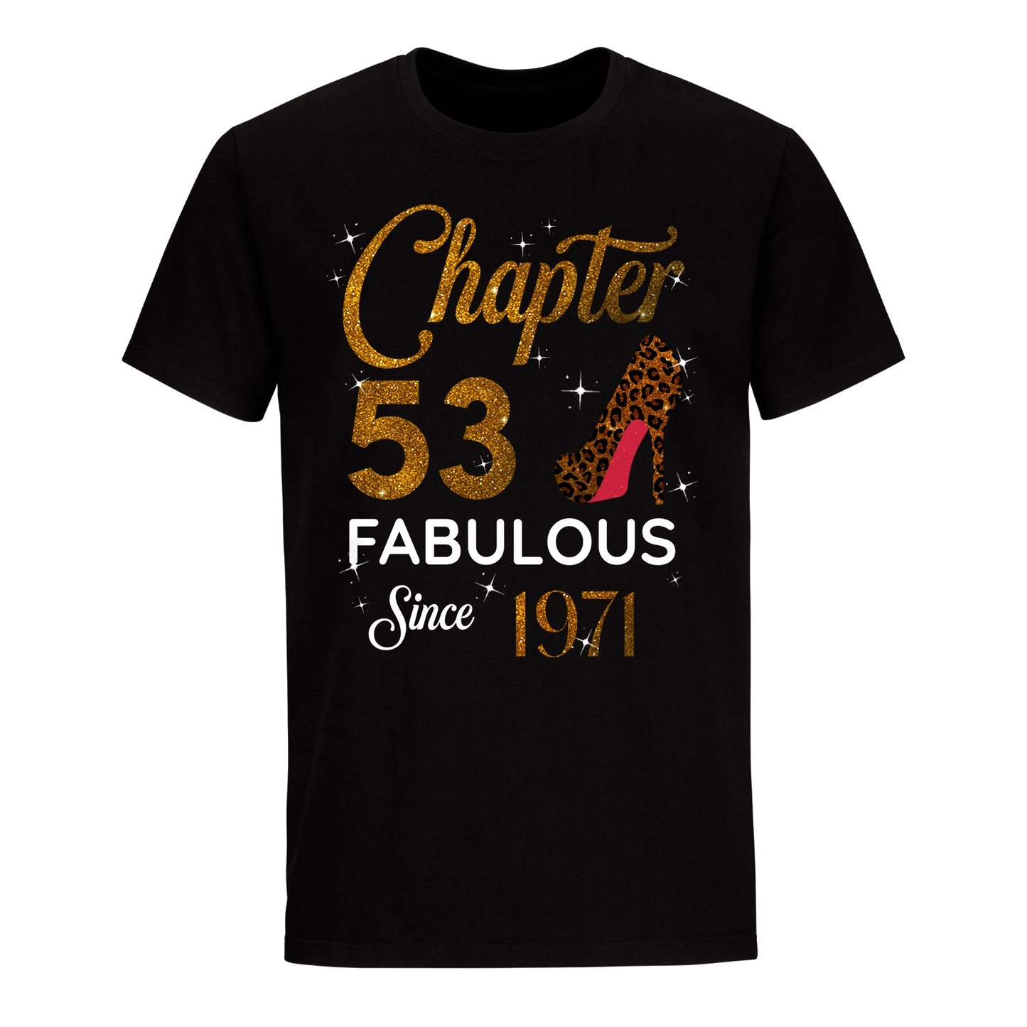 CHAPTER 53 FABULOUS SINCE 1971 UNISEX SHIRT GOLDEN