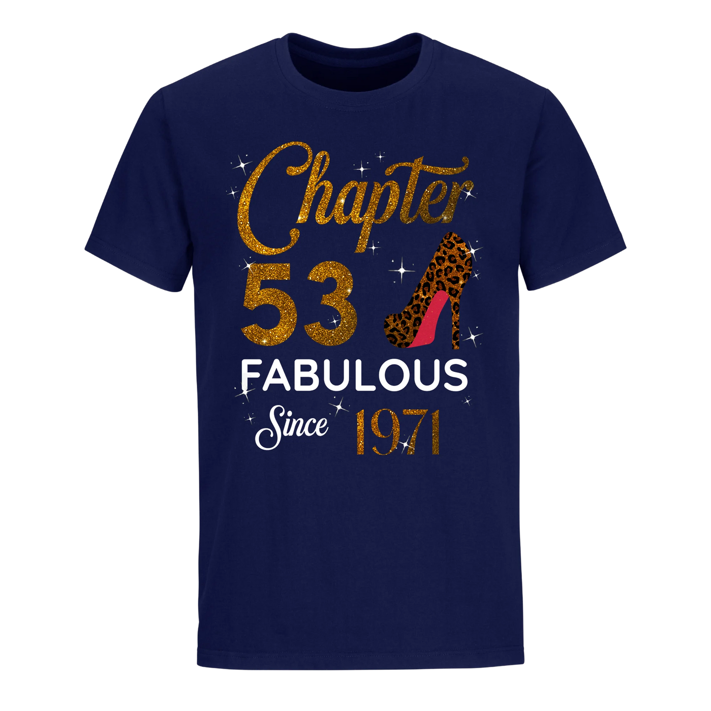 CHAPTER 53 FABULOUS SINCE 1971 UNISEX SHIRT GOLDEN