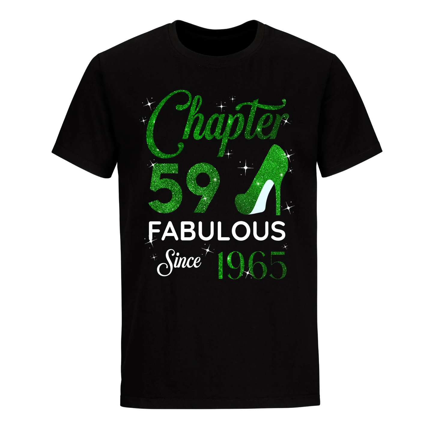 CHAPTER 59TH FABULOUS SINCE 1965 GREEN UNISEX SHIRT