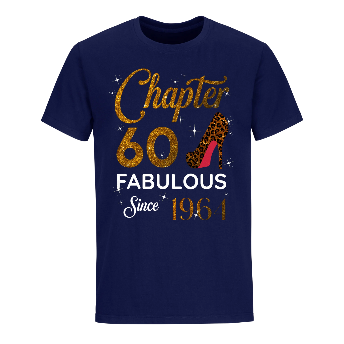 CHAPTER 60 FABULOUS SINCE 1964 UNISEX SHIRT GOLDEN