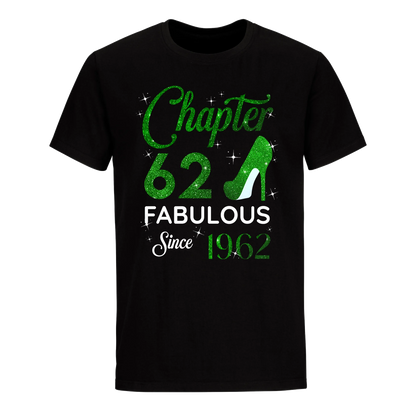 CHAPTER 62ND FABULOUS SINCE 1962 GREEN UNISEX SHIRT