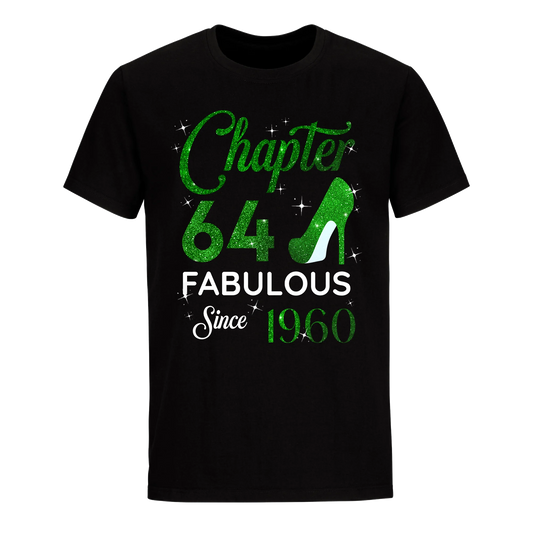 CHAPTER 64TH FABULOUS SINCE 1960 GREEN UNISEX SHIRT