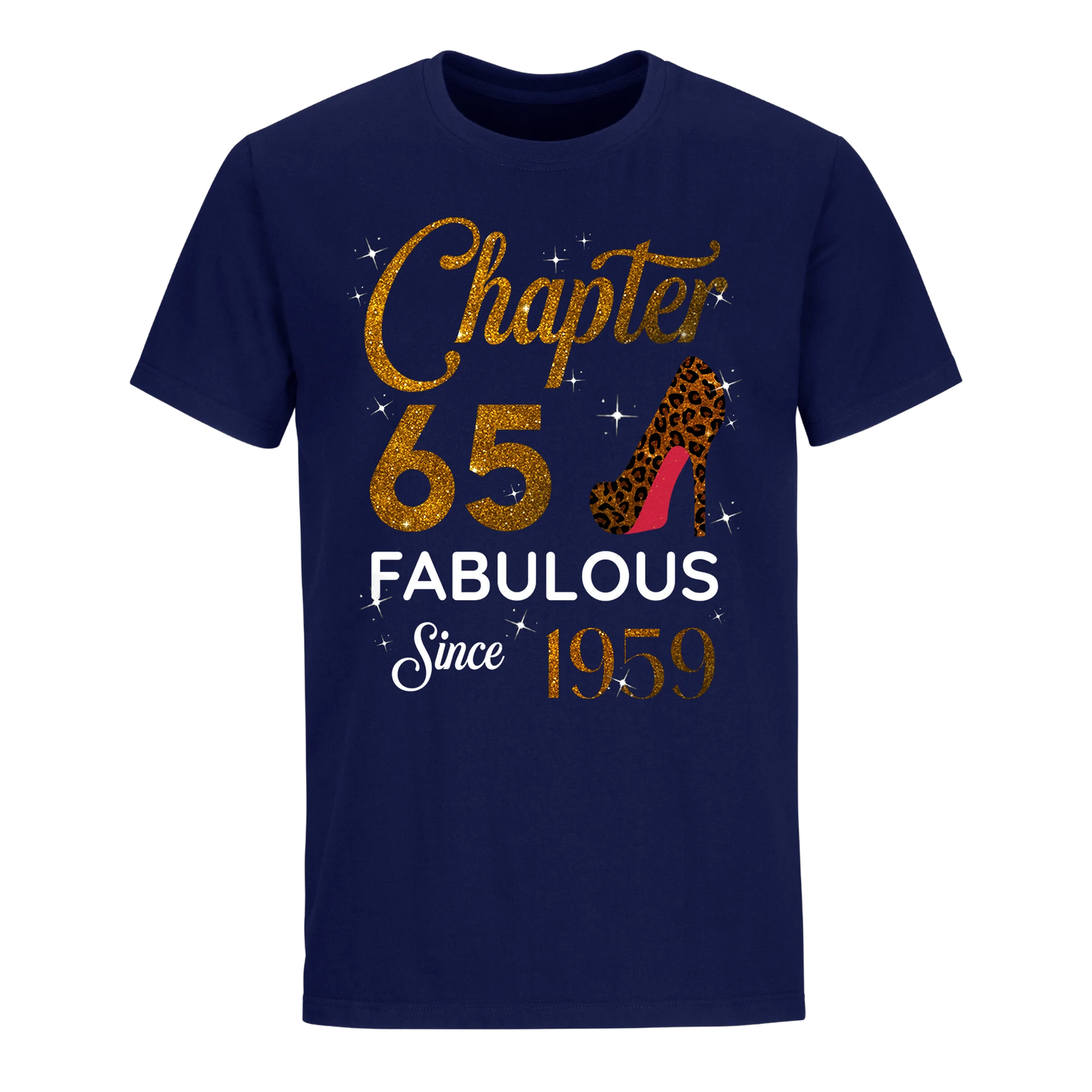 CHAPTER 65 FABULOUS SINCE 1959 UNISEX SHIRT GOLDEN