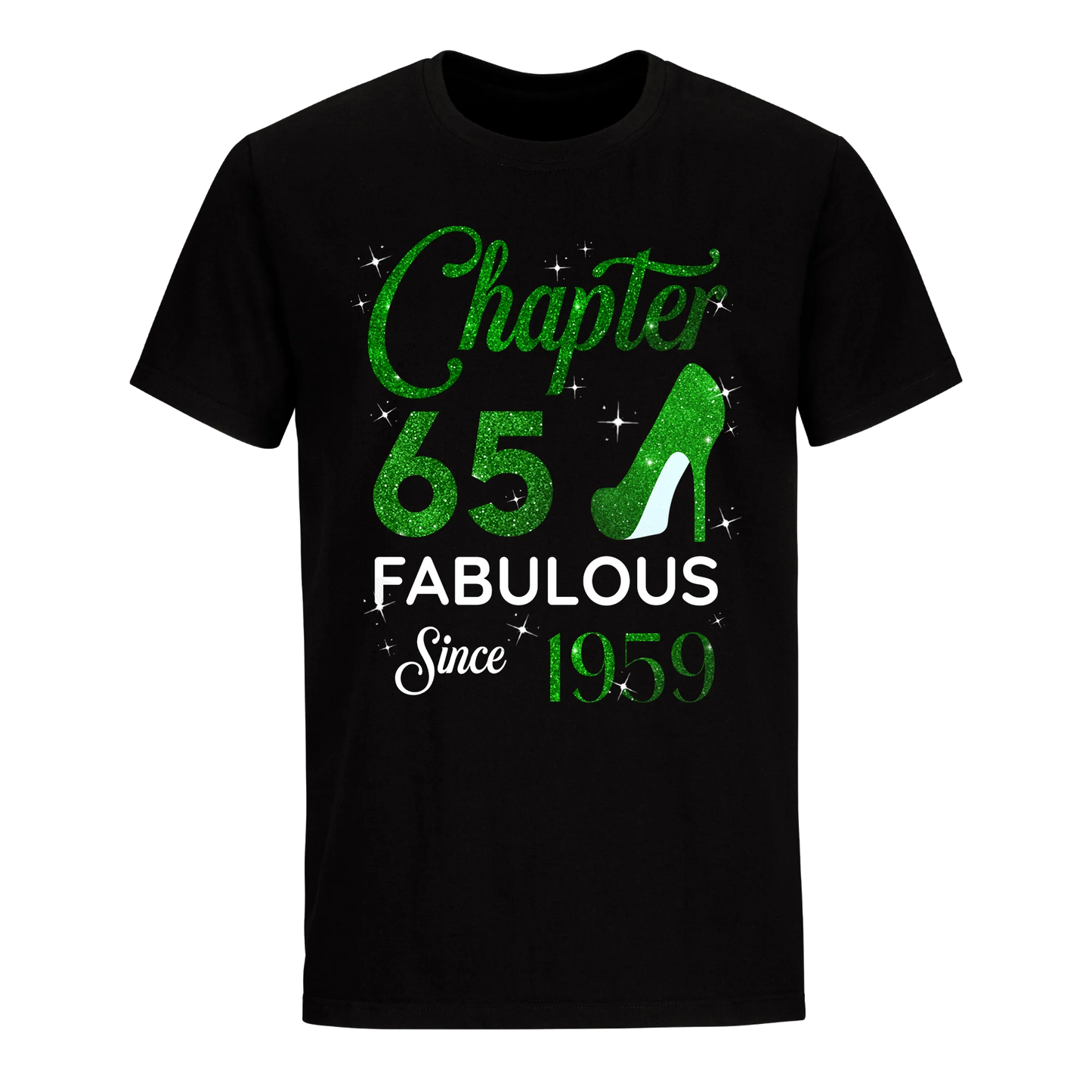 CHAPTER 65 FABULOUS SINCE 1959 UNISEX SHIRT GREEN