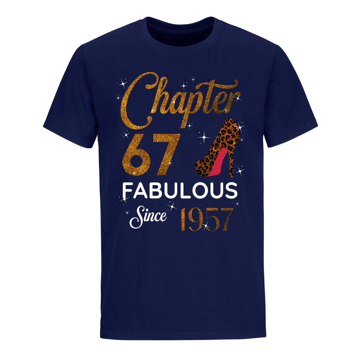 CHAPTER 67 FABULOUS SINCE 1957 UNISEX SHIRT GOLDEN