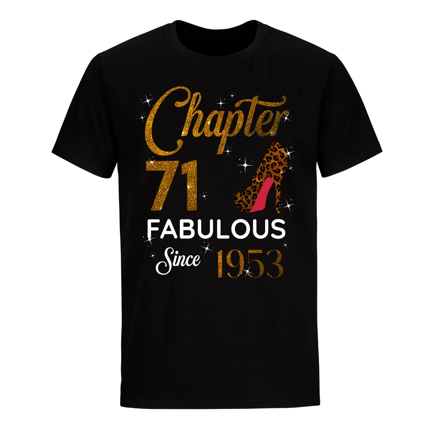 CHAPTER 71 FABULOUS SINCE 1953 UNISEX SHIRT GOLDEN