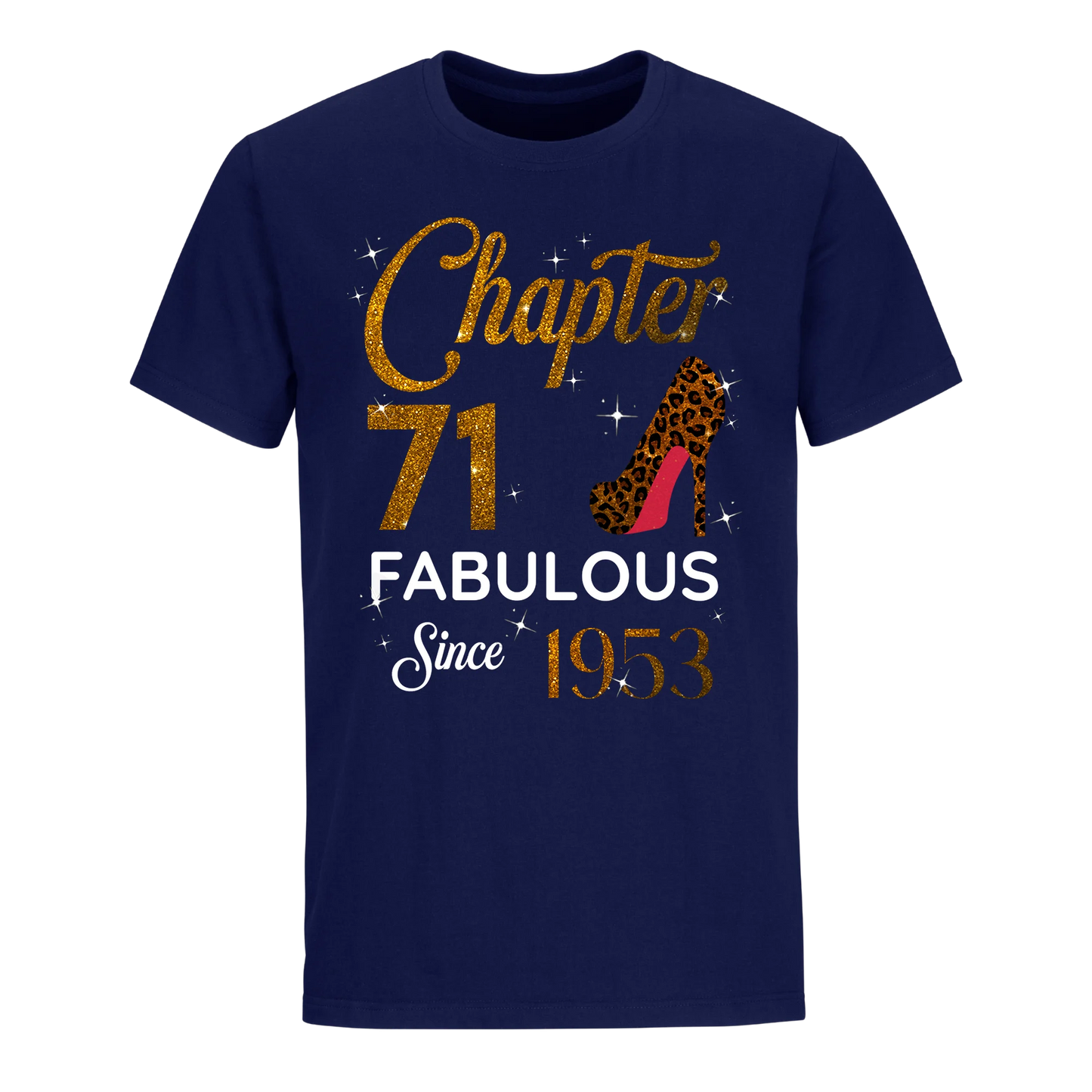 CHAPTER 71 FABULOUS SINCE 1953 UNISEX SHIRT GOLDEN