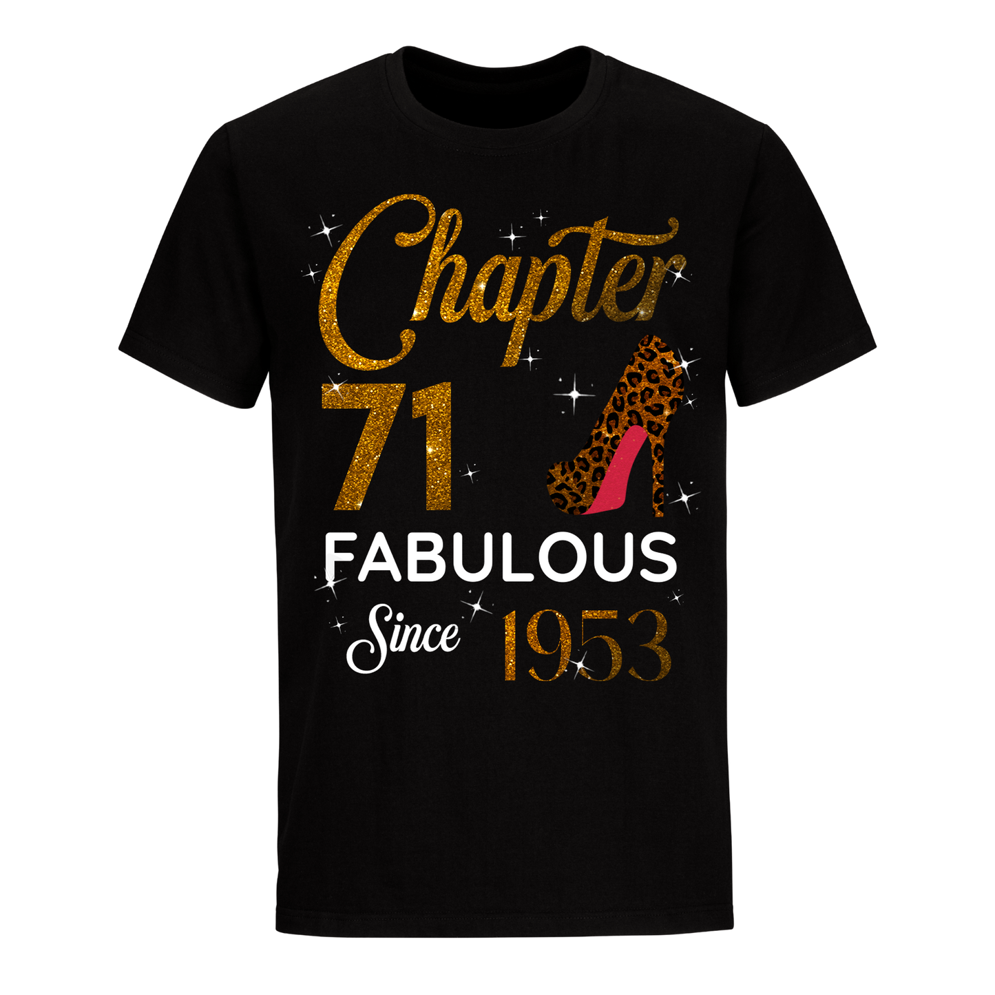 CHAPTER 71ST FABULOUS SINCE 1953 GOLDEN UNISEX SHIRT