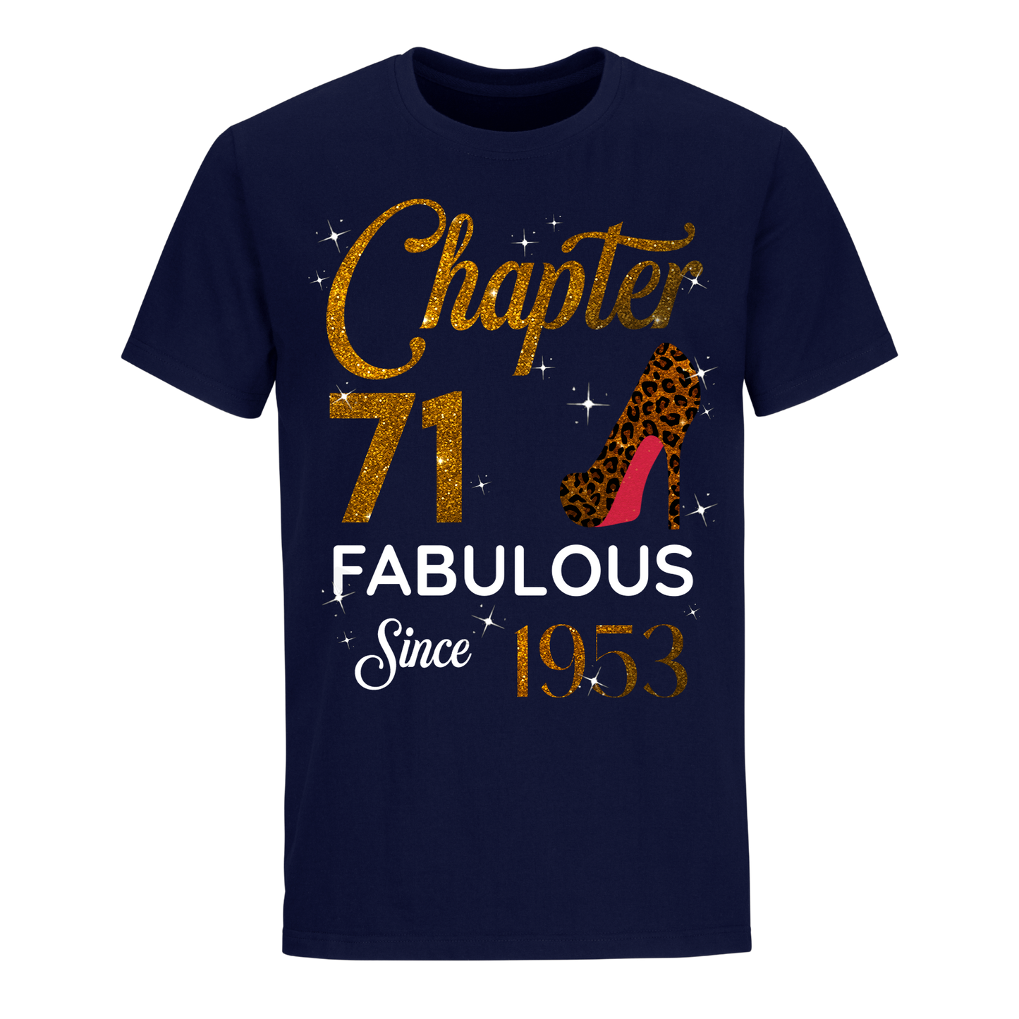 CHAPTER 71ST FABULOUS SINCE 1953 GOLDEN UNISEX SHIRT