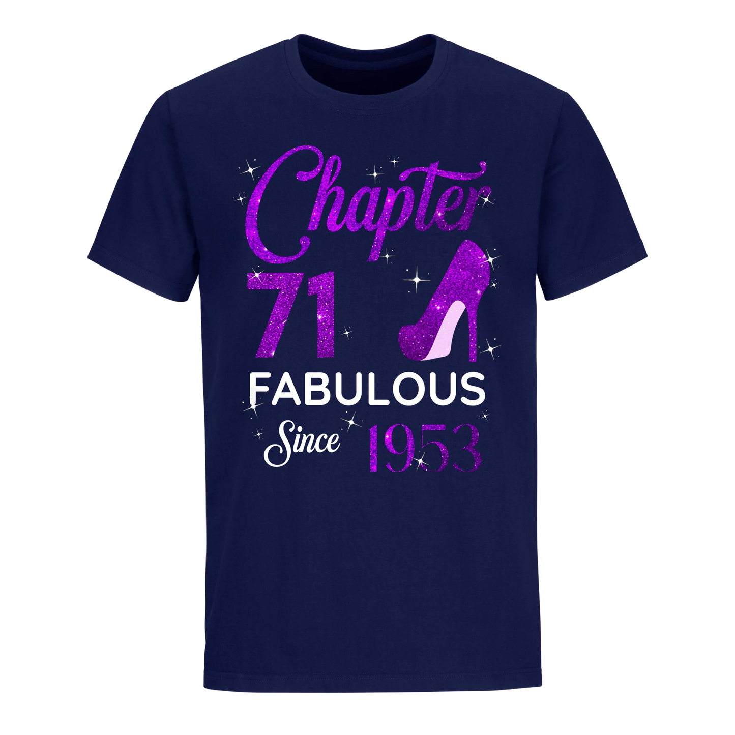 CHAPTER 71ST FABULOUS SINCE 1953 UNISEX SHIRT