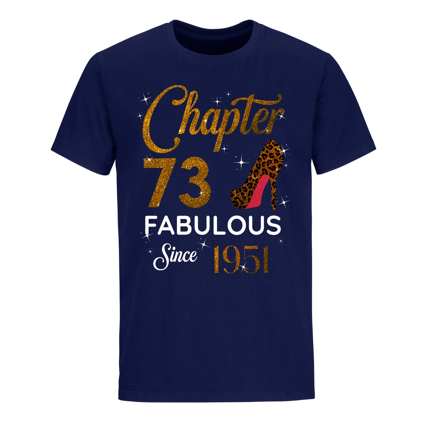 CHAPTER 73 FABULOUS SINCE 1951 UNISEX SHIRT GOLDEN