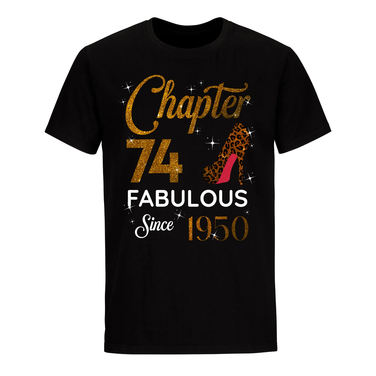 CHAPTER 74 FABULOUS SINCE 1950 UNISEX SHIRT GOLDEN