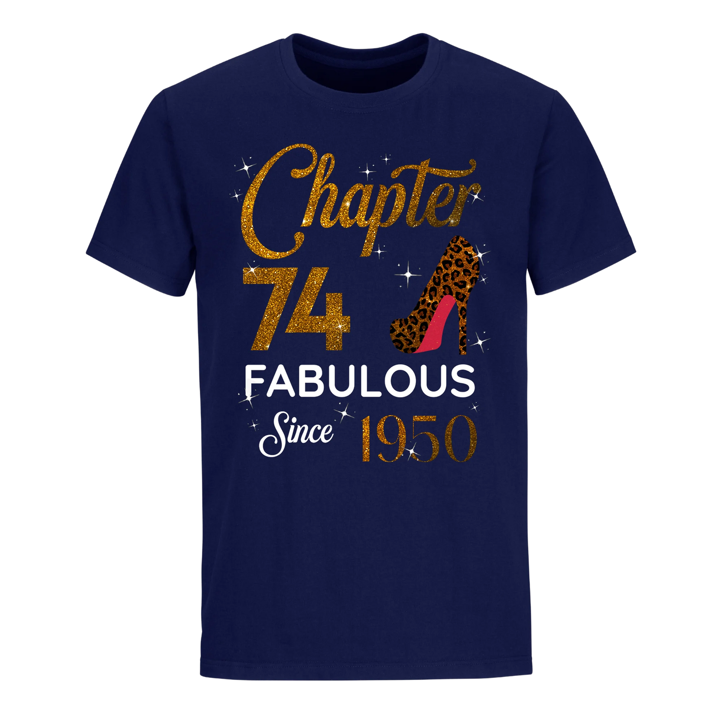 CHAPTER 74 FABULOUS SINCE 1950 UNISEX SHIRT GOLDEN