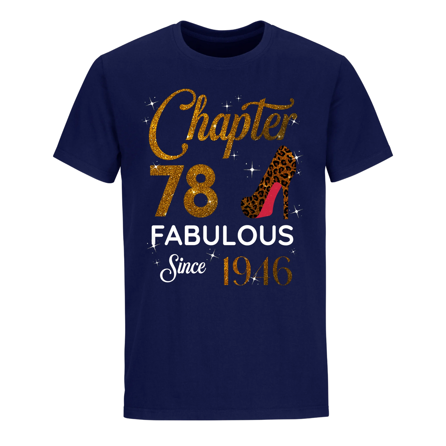 CHAPTER 78 FABULOUS SINCE 1946 UNISEX SHIRT GOLDEN