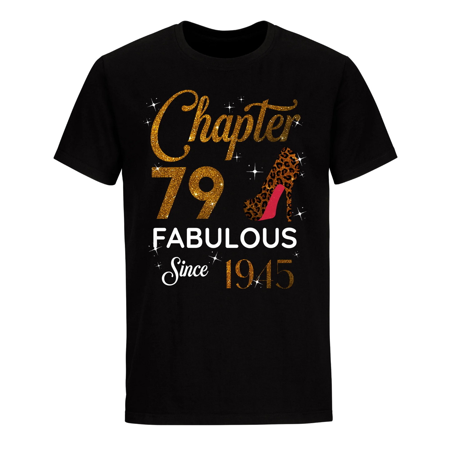 CHAPTER 79 FABULOUS SINCE 1945 UNISEX SHIRT GOLDEN