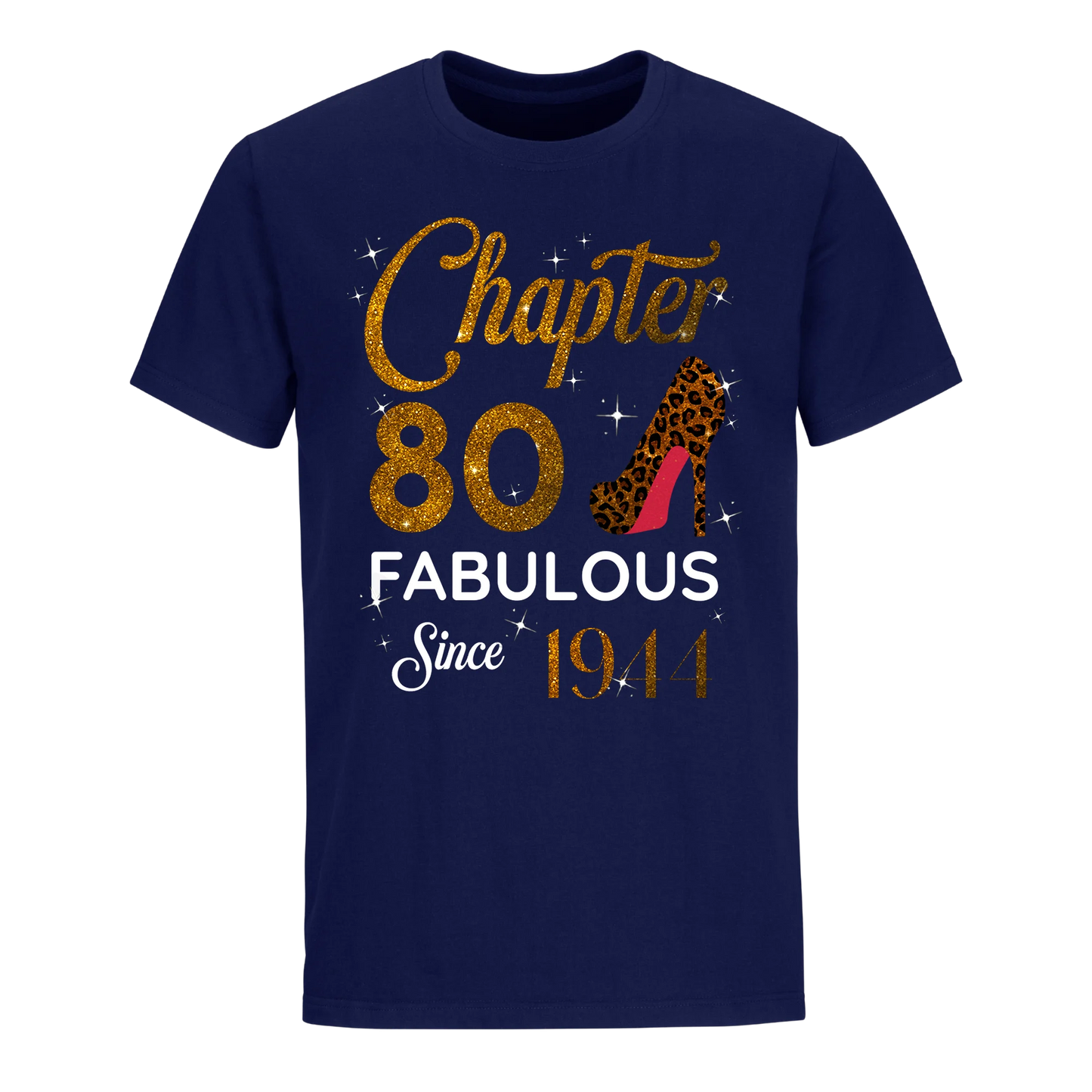 CHAPTER 80 FABULOUS SINCE 1944 UNISEX SHIRT GOLDEN