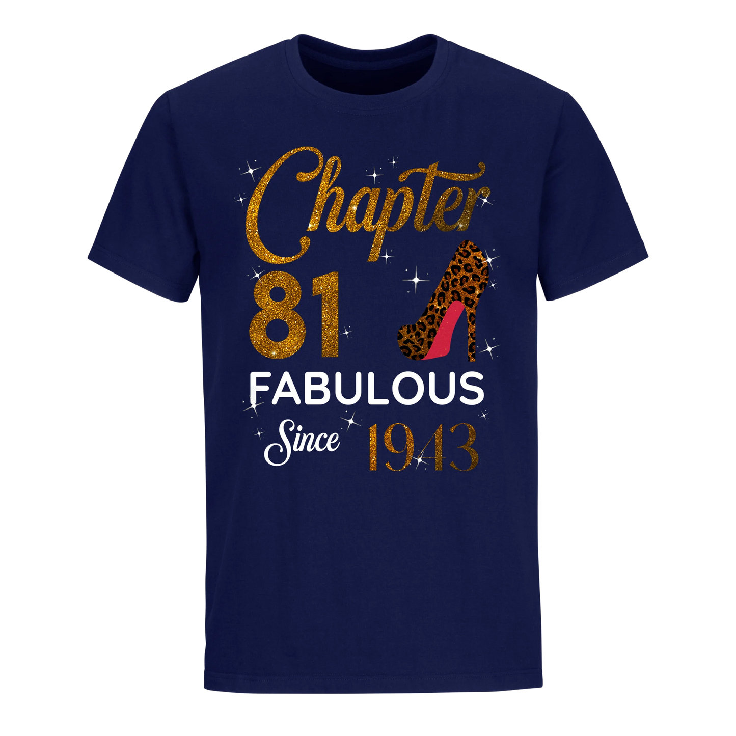 CHAPTER 81 FABULOUS SINCE 1943 UNISEX SHIRT GOLDEN