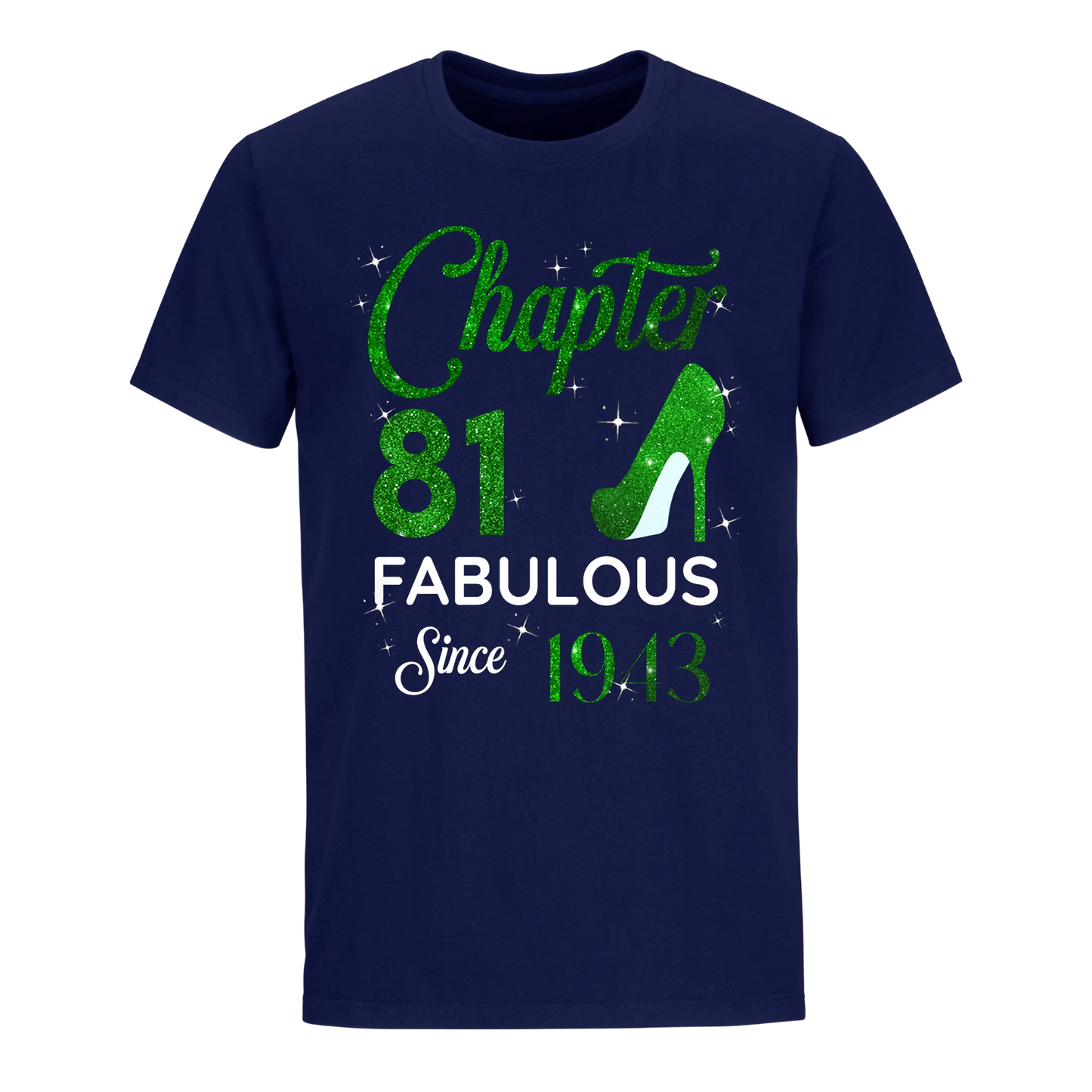 CHAPTER 81 FABULOUS SINCE 1943 UNISEX SHIRT GREEN