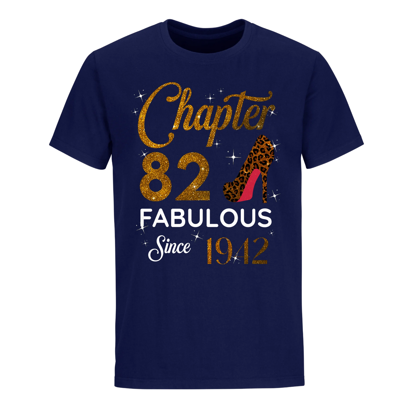 CHAPTER 82 FABULOUS SINCE 1942 UNISEX SHIRT GOLDEN