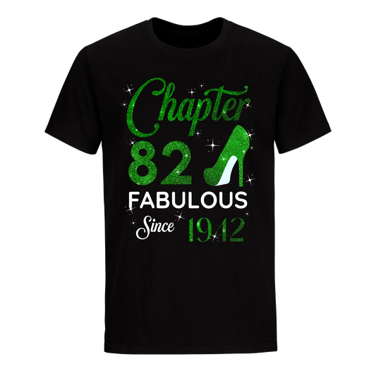 CHAPTER 82 FABULOUS SINCE 1942 UNISEX SHIRT GREEN