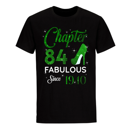 CHAPTER 84TH FABULOUS SINCE 1940 GREEN UNISEX SHIRT