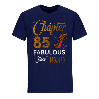 CHAPTER 85 FABULOUS SINCE 1939 UNISEX SHIRT GOLDEN