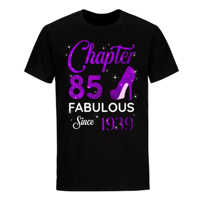 CHAPTER 85 FABULOUS SINCE 1939 UNISEX SHIRT