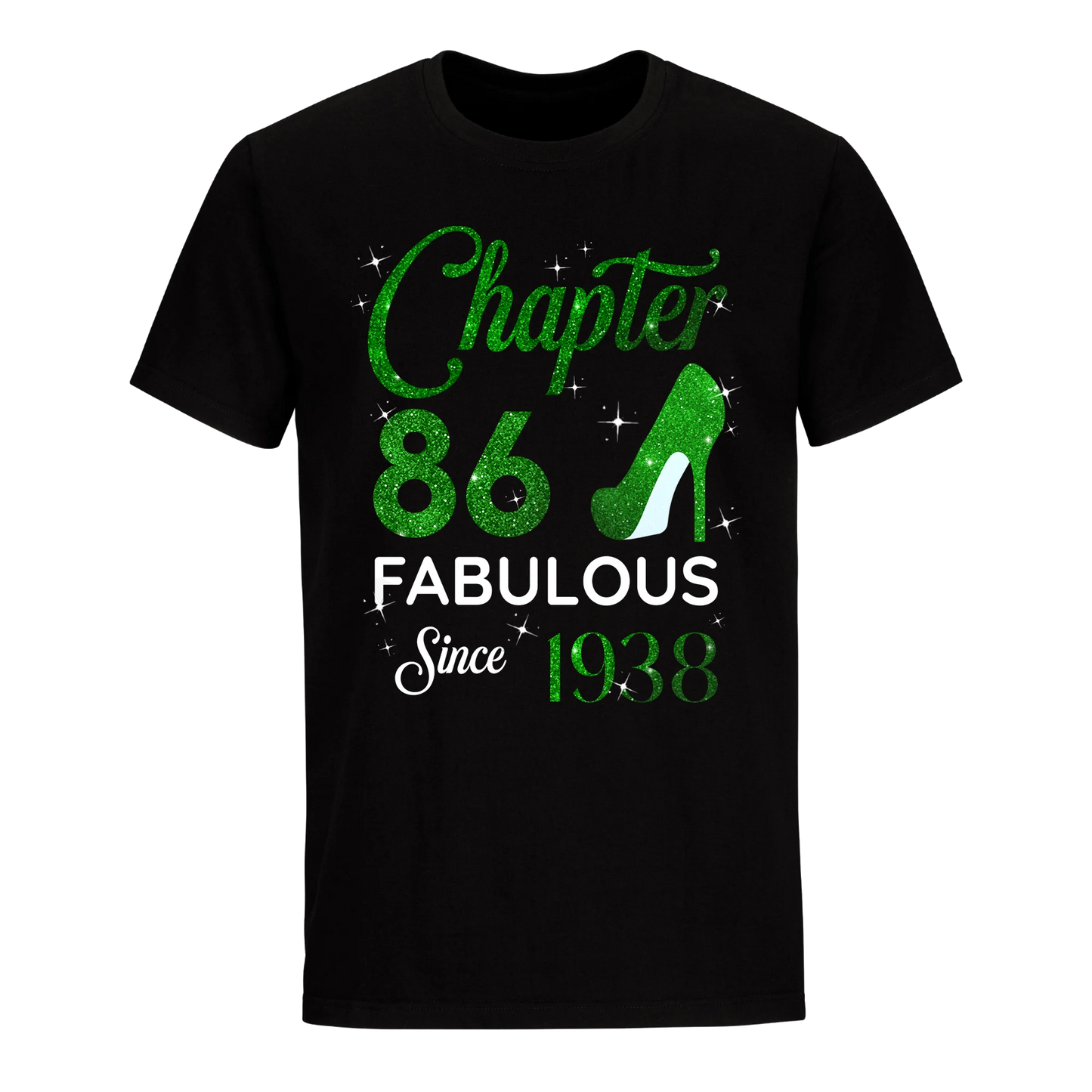 CHAPTER 86 FABULOUS SINCE 1938 UNISEX SHIRT GREEN