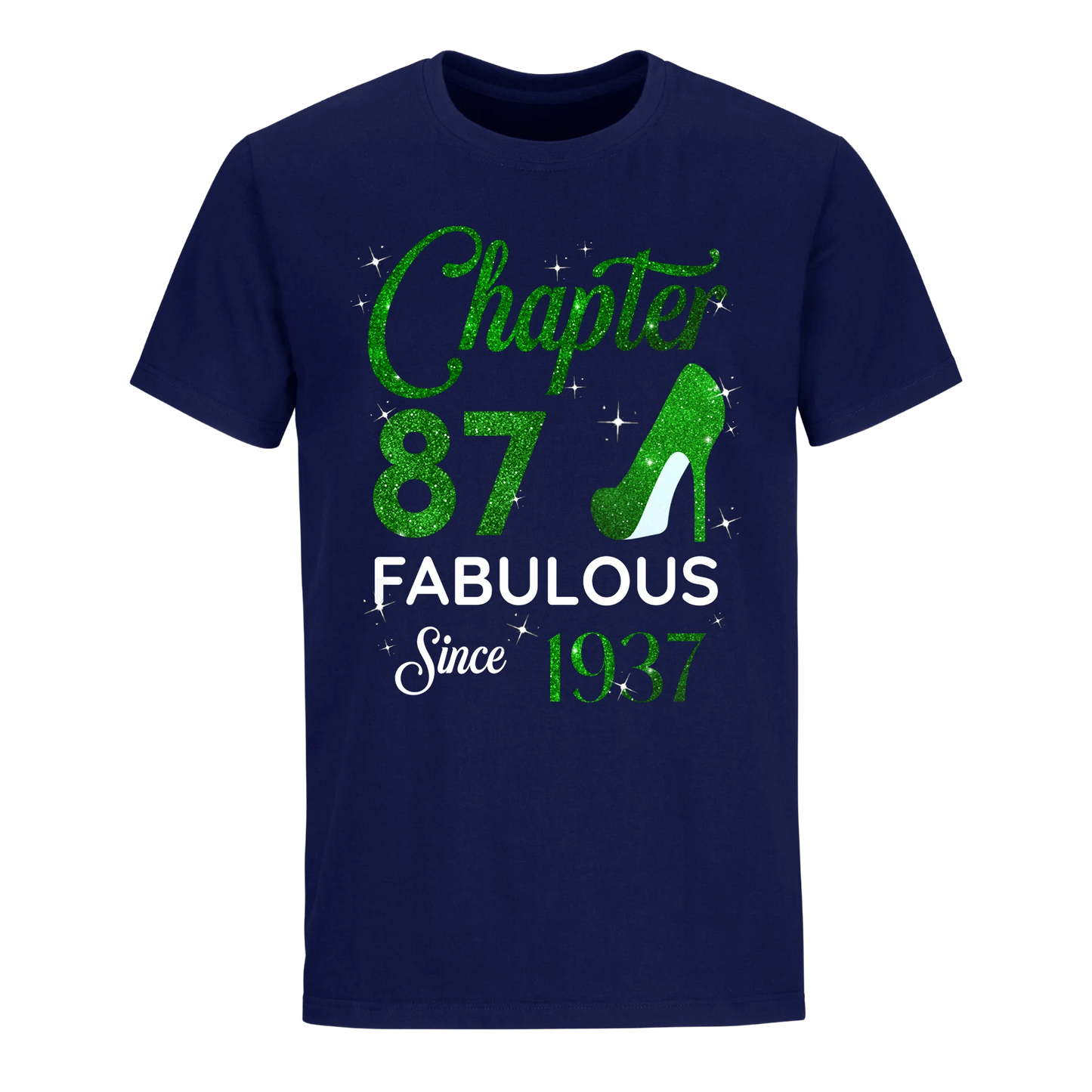 CHAPTER 87 FABULOUS SINCE 1937 UNISEX SHIRT GREEN