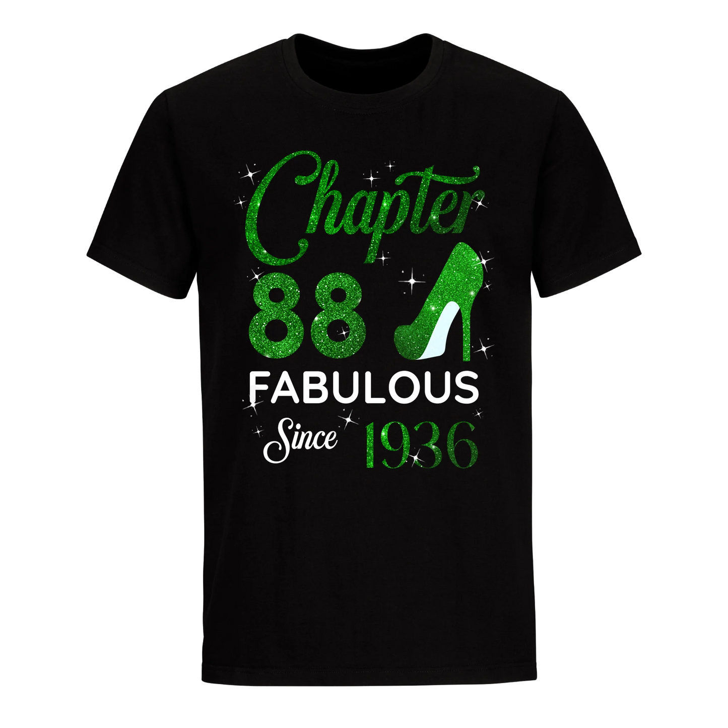 CHAPTER 88 FABULOUS SINCE 1936 UNISEX SHIRT GREEN