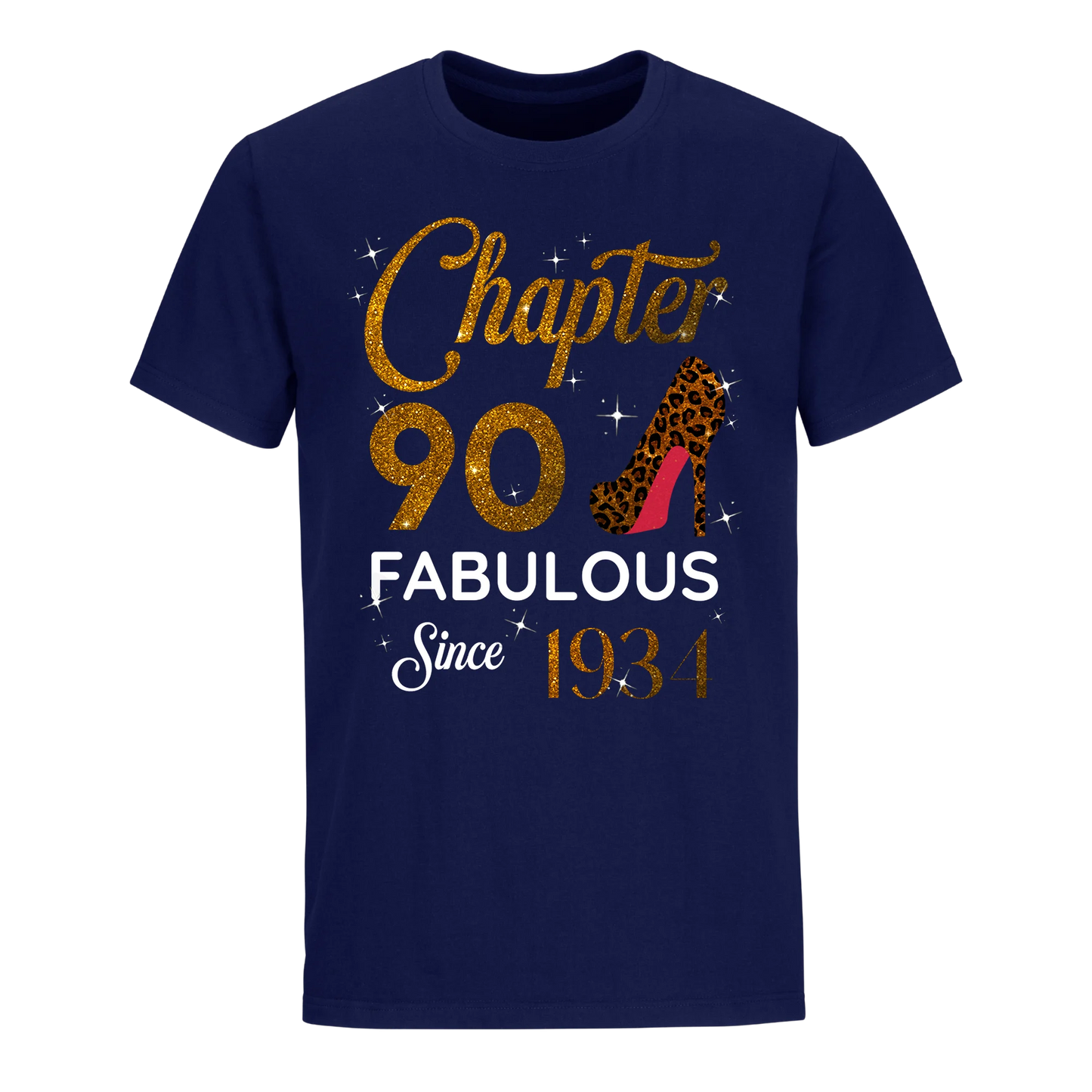 CHAPTER 90 FABULOUS SINCE 1934 UNISEX SHIRT GOLDEN