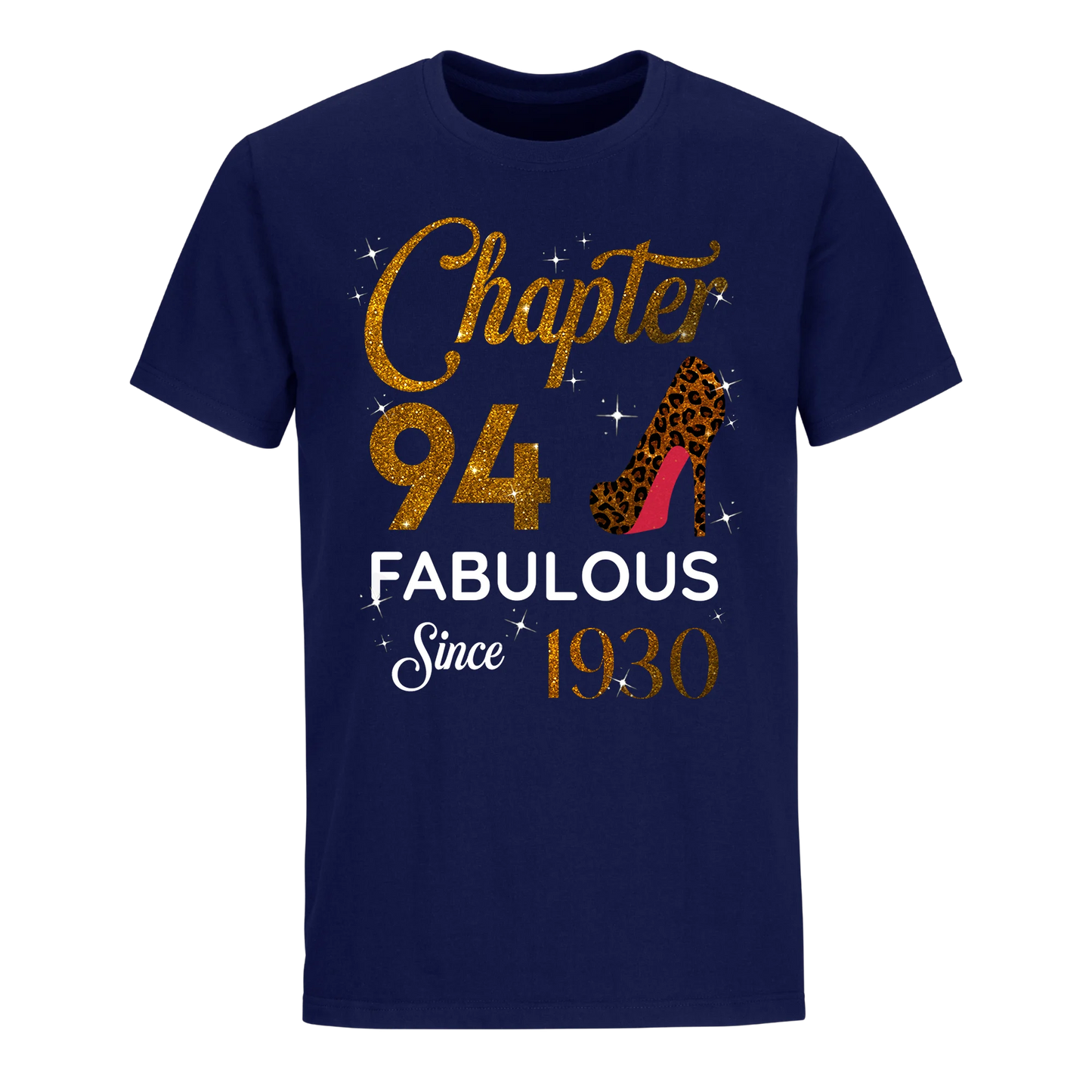 CHAPTER 94 FABULOUS SINCE 1930 UNISEX SHIRT GOLDEN