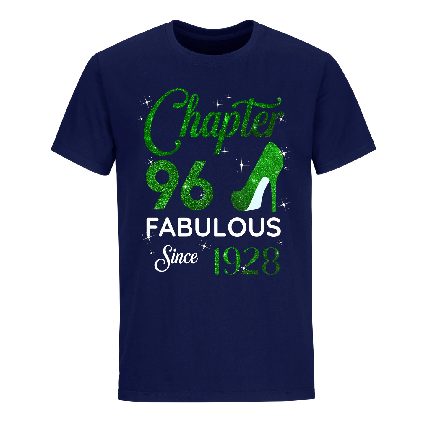 CHAPTER 96 FABULOUS SINCE 1928 UNISEX SHIRT GREEN