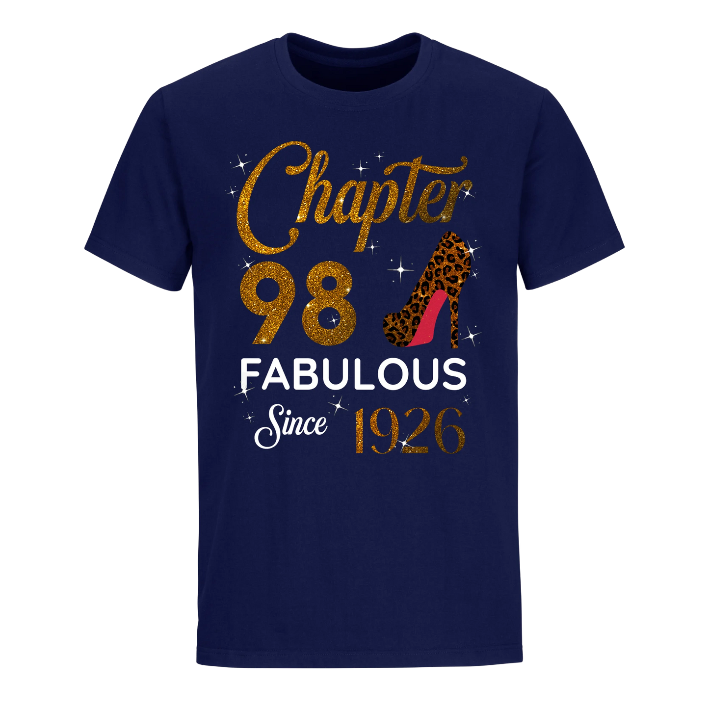 CHAPTER 98 FABULOUS SINCE 1926 UNISEX SHIRT GOLDEN