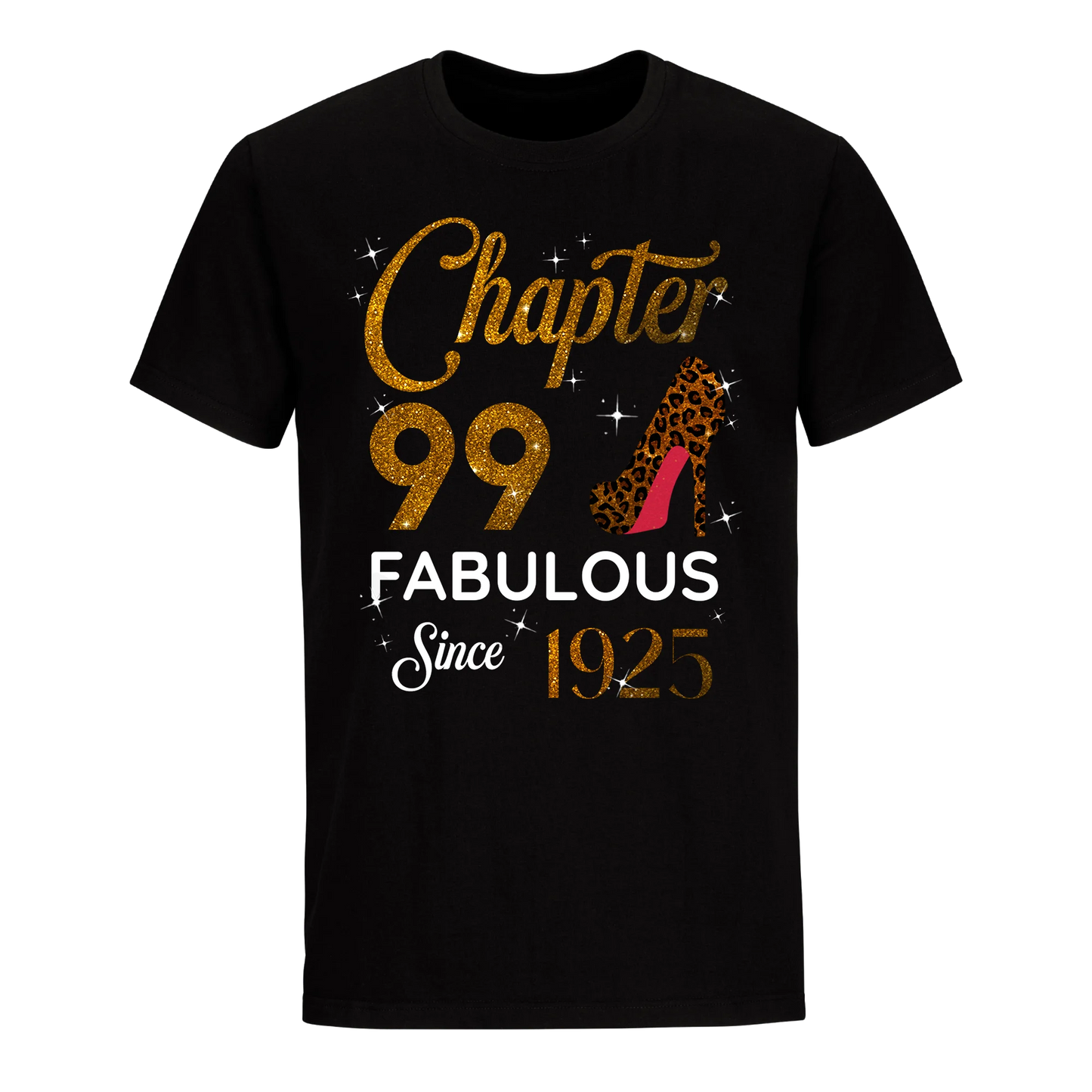 CHAPTER 99 FABULOUS SINCE 1925 UNISEX SHIRT GOLDEN