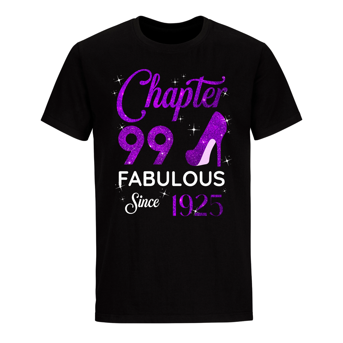 CHAPTER 99TH FABULOUS SINCE 1925 UNISEX SHIRT