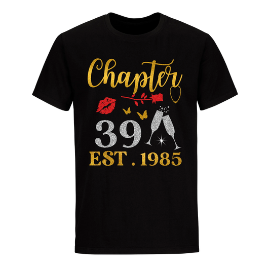 CHAPTER 39 EST 1985 UNISEX SHIRT