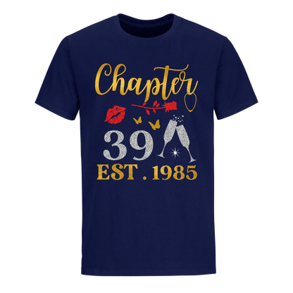 CHAPTER 39TH EST 1985 UNISEX SHIRT