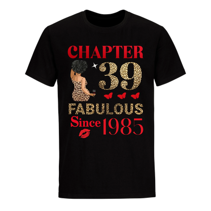 CHAPTER 39 FAB SINCE 1985 UNISEX SHIRT