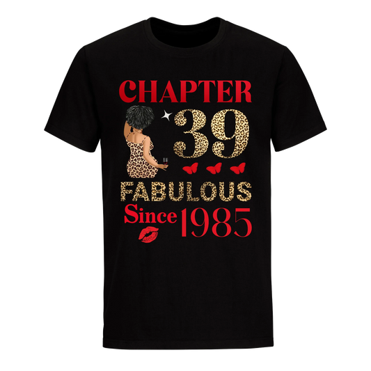 CHAPTER 39 FAB SINCE 1985 UNISEX SHIRT