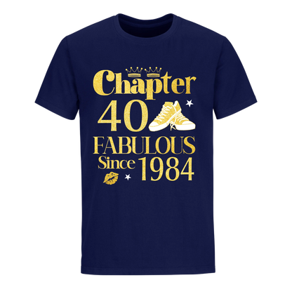 CHAPTER 40TH 1984 FAB UNISEX SHIRT