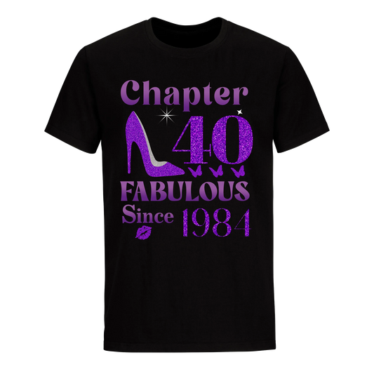 CHAPTER 40TH FABULOUS SINCE 1984 UNISEX SHIRT