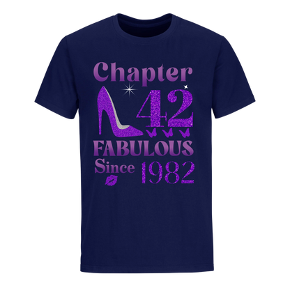 CHAPTER 42ND FABULOUS SINCE 1982 UNISEX SHIRT