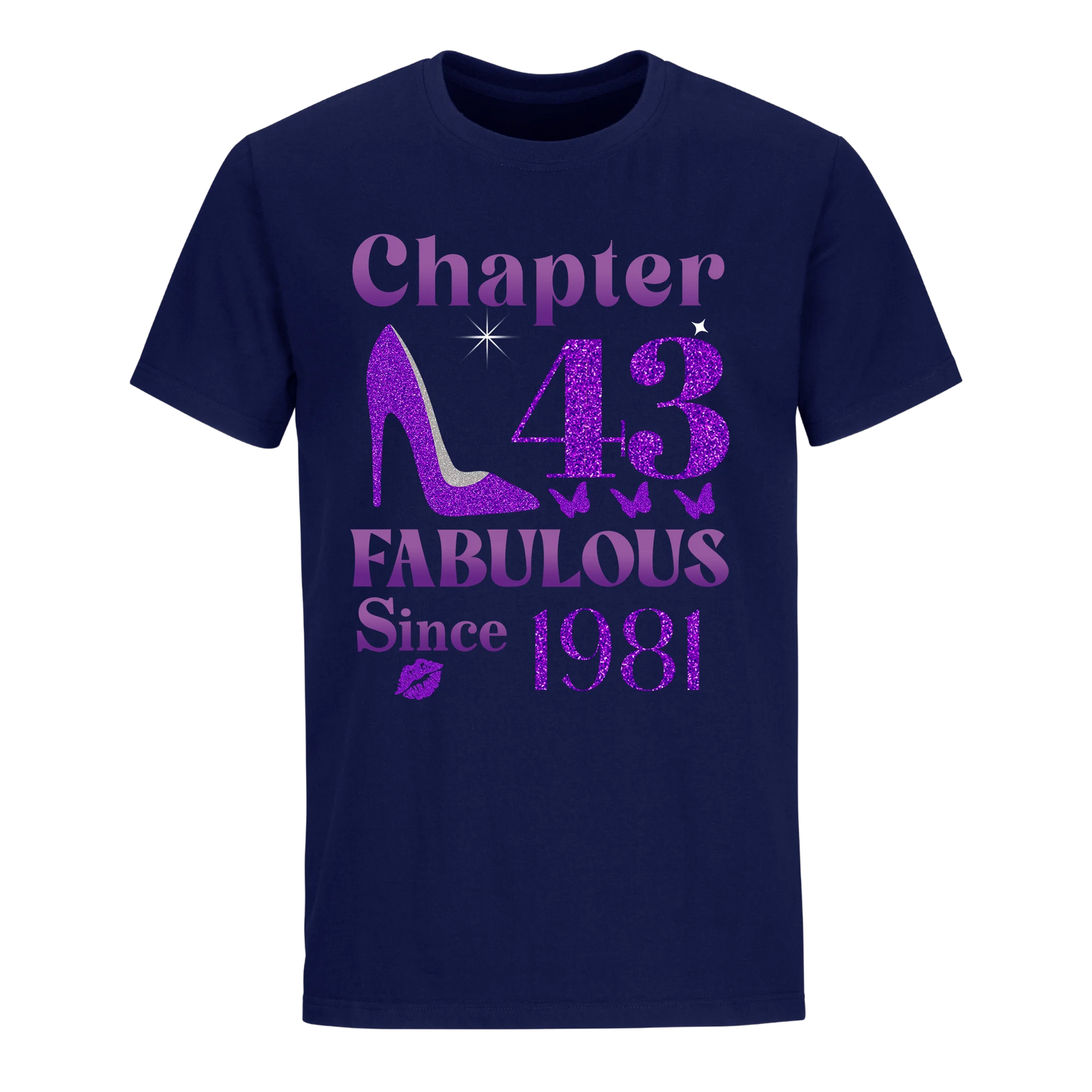 CHAPTER 43RD FABULOUS SINCE 1981 UNISEX SHIRT