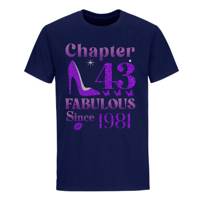 CHAPTER 43RD FABULOUS SINCE 1981 UNISEX SHIRT