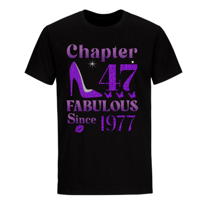 CHAPTER 47TH FABULOUS SINCE 1977 UNISEX SHIRT